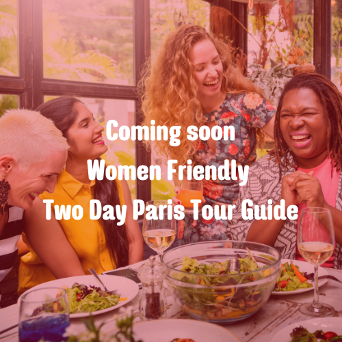 Women Friendly 2 Day Paris Tour Guide