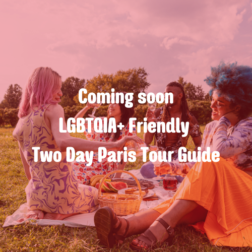 LGBTQIA+ Friendly 2 Day Paris Tour Guide