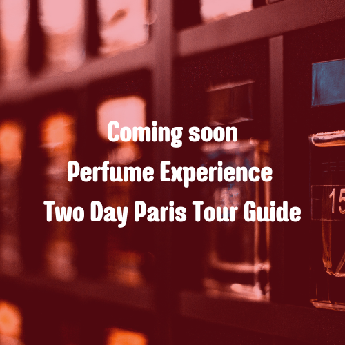 Perfume Experience 2 Day Paris Tour Guide