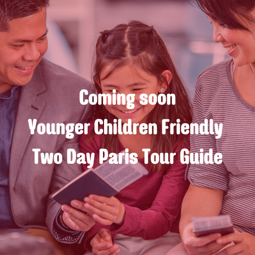 Younger Children Friendly 2 Day Paris Tour Guide